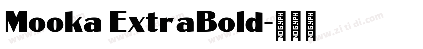 Mooka ExtraBold字体转换